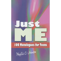 Just Me: 100 Monologues for Teens - Paperback