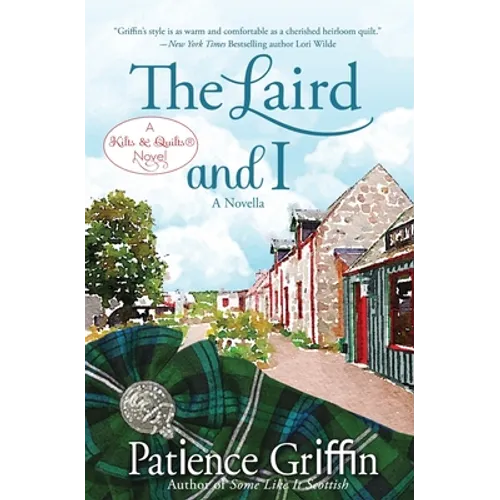 The Laird and I: A Kilts & Quilts(R) novel Book 7 - Paperback