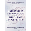 Harnessing Technology for Inclusive Prosperity: Growth, Work, and Inequality in the Digital Era - Paperback