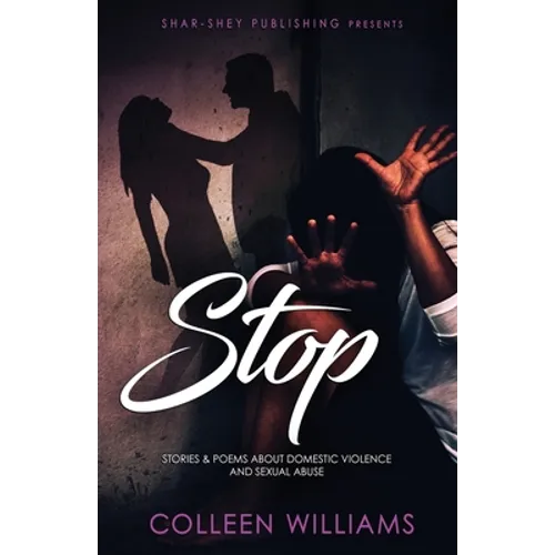 Stop: Stories & Poems about Domestic Violence and Sexual Abuse - Paperback