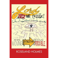 Lord Help Me I'm Stuck!: When Moving Forward Seems Impossible - Paperback