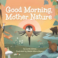 Good Morning, Mother Nature - Board Book