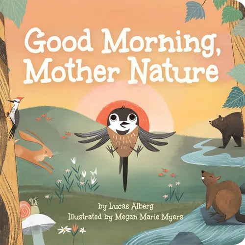 Good Morning, Mother Nature - Board Book