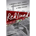 Redlined: A Memoir of Race, Change, and Fractured Community in 1960s Chicago - Paperback