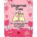 Valentine Pugs 50 Coloring Designs of Adorable and Lovable Pugs - Paperback