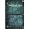 Wesley's Notes on the Bible - The New Testament - Paperback