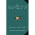 The Dharma Sa'Stra Or The Hindu Law Codes V1 - Hardcover