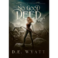 No Good Deed... - Hardcover