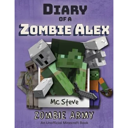 Diary of a Minecraft Zombie Alex: Book 2 - Zombie Army - Paperback