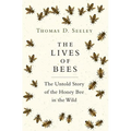 The Lives of Bees: The Untold Story of the Honey Bee in the Wild - Hardcover
