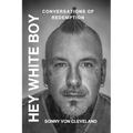 Hey White Boy, Conversations of Redemption - Paperback