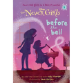 Never Girls #9: Before the Bell (Disney: The Never Girls) - Paperback