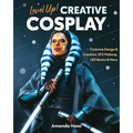 Level Up! Creative Cosplay: Costume Design & Creation, Sfx Makeup, Led Basics & More - Paperback