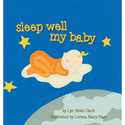 Sleep Well My Baby - Hardcover