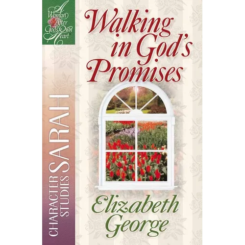 Walking in God's Promises: Character Studies: Sarah - Paperback