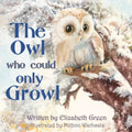 The Owl Who Could Only Growl - Paperback
