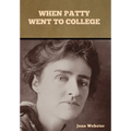 When Patty Went to College - Hardcover