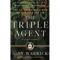 The Triple Agent: The Al-Qaeda Mole Who Infiltrated the CIA - Paperback