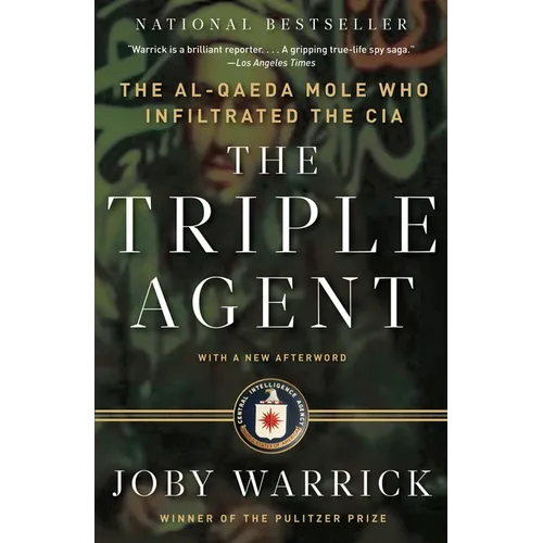 The Triple Agent: The Al-Qaeda Mole Who Infiltrated the CIA - Paperback