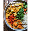 50 Vegan Curry Recipes for Home - Paperback