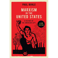 Marxism in the United States: Remapping the History of the American Left - Paperback