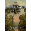 A Tropical Frontier: The Outpost - Paperback