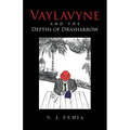 Vaylavyne and the Depths of Drasharrow - Paperback