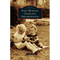 Fort Worth's Oakhurst Neighborhood - Hardcover