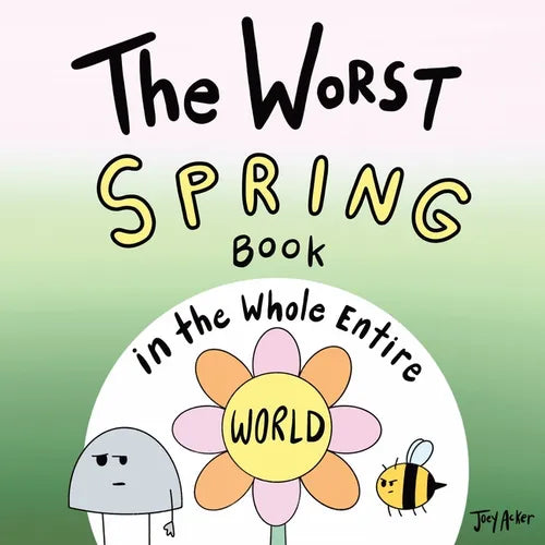 The Worst Spring Book in the Whole Entire World - Paperback