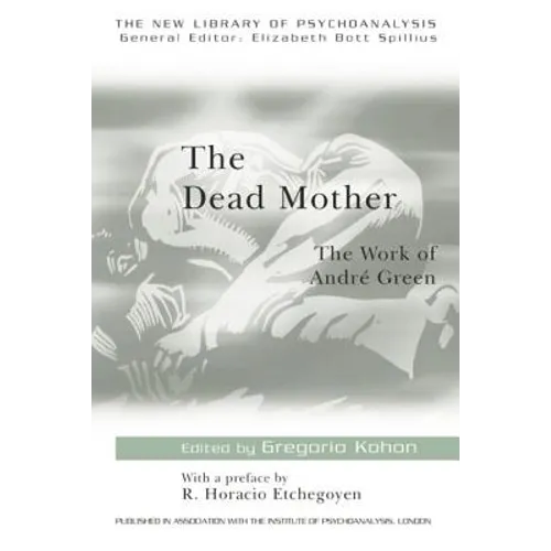 The Dead Mother: The Work of Andre Green - Paperback
