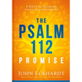 The Psalm 112 Promise: 8 Keys to Becoming Stable and Prosperous - Hardcover