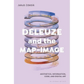 Deleuze and the Map-Image: Aesthetics, Information, Code, and Digital Art - Paperback