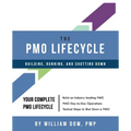The PMO Lifecycle: Building, Running, and Shutting Down - Paperback