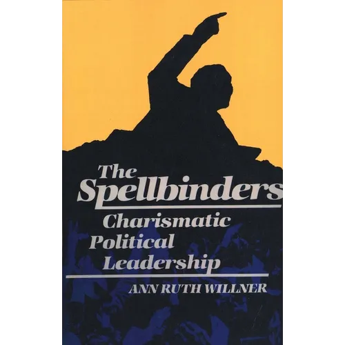 The Spellbinders: Charismatic Political Leadership - Paperback