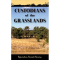 Custodians of the Grasslands - Paperback