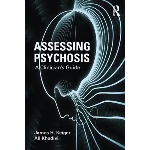Assessing Psychosis: A Clinician's Guide - Paperback
