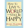 How to Live in the World and Still Be Happy - Paperback