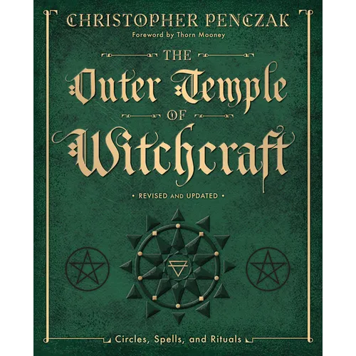 The Outer Temple of Witchcraft: Circles, Spells and Rituals - Paperback