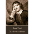 John Ford - The Broken Heart - Paperback