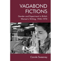 Vagabond Fictions: Gender and Experiment in British Women's Writing, 1945-1970 - Paperback