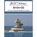 Wild 5 Wellness Kickstart30: A Proven 30-Day Mental Wellness Program - Paperback
