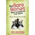 The Bare Bones Bible Handbook for Teens: Getting to Know Every Book in the Bible - Paperback