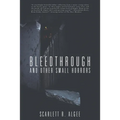 Bleedthrough and Other Small Horrors - Paperback