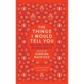 The Things I Would Tell You: British Muslim Women Write - Paperback