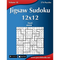 Jigsaw Sudoku 12x12 - Hard - Volume 18 - 276 Puzzles - Paperback