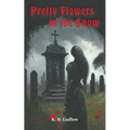 Pretty Flowers In the Snow - Paperback