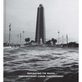 Navigating the Waves: Contemporary Cuban Photography - Hardcover