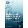 Evolution and Palaeobiology of Flightless Birds - Hardcover