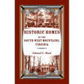 Historic Homes of the South-West Mountains, Virginia - Paperback