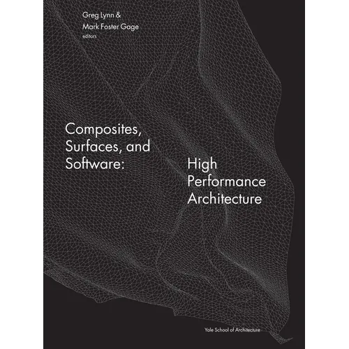 Composites, Surfaces, and Software: High Performance Architecture - Paperback